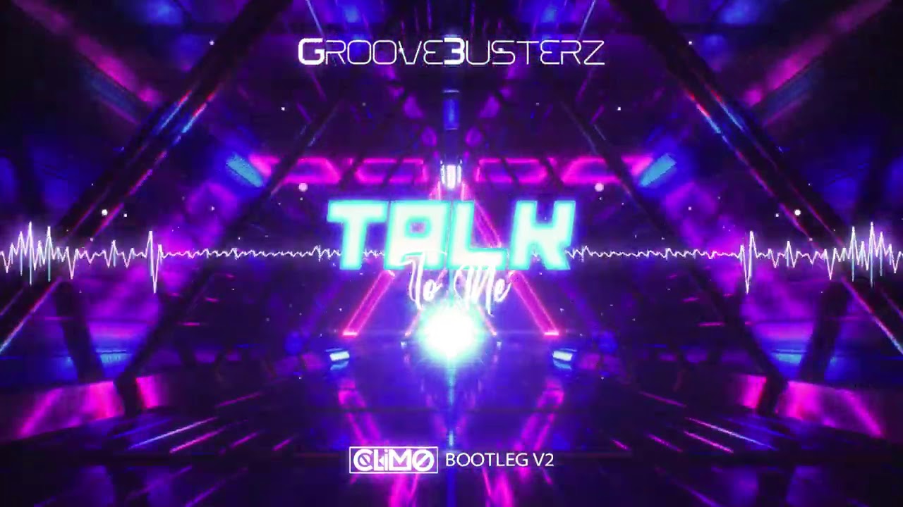 Groovebusterz - Talk To Me (CLIMO Bootleg V2)