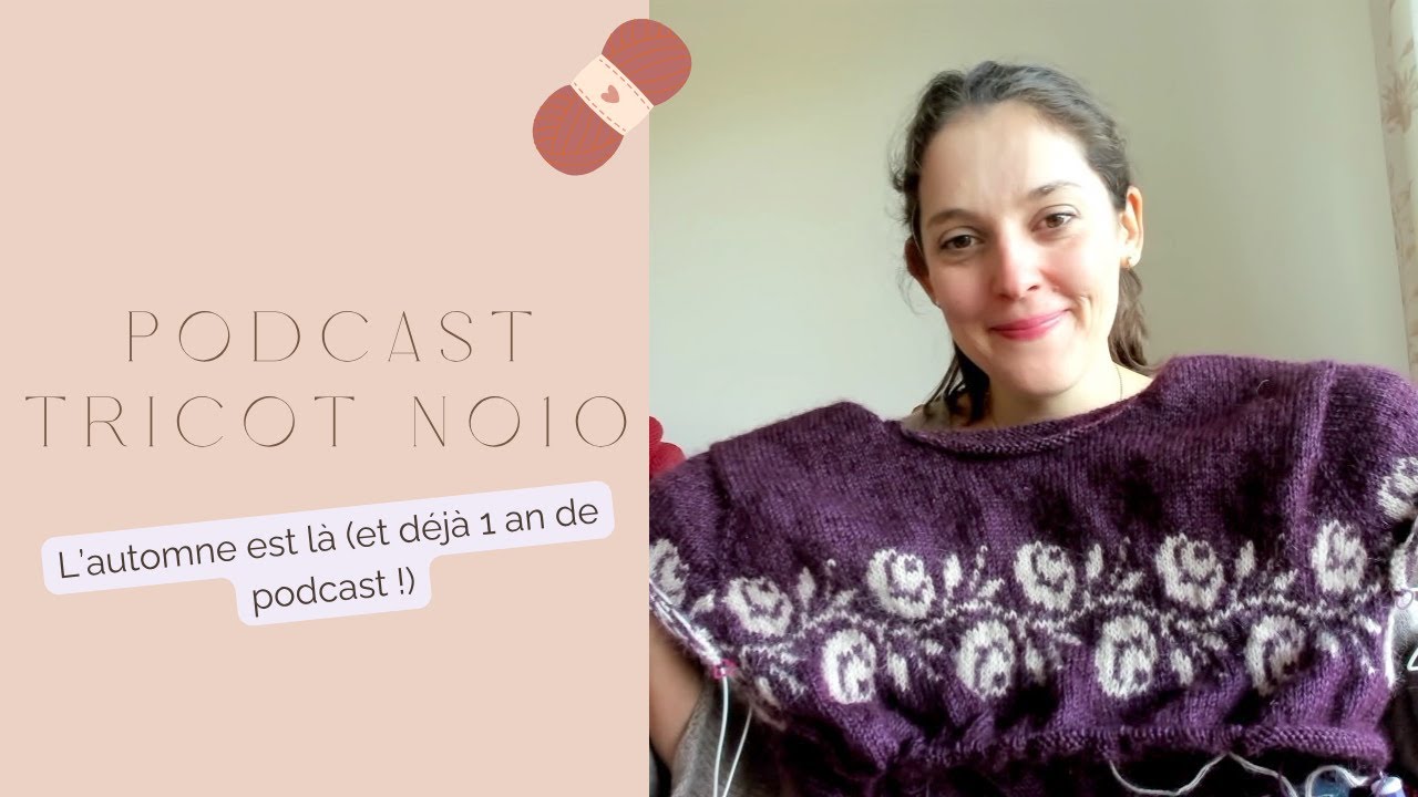 Podcast 10 - Monday sweater (mais junior), Rosie sweater et des chaussettes !