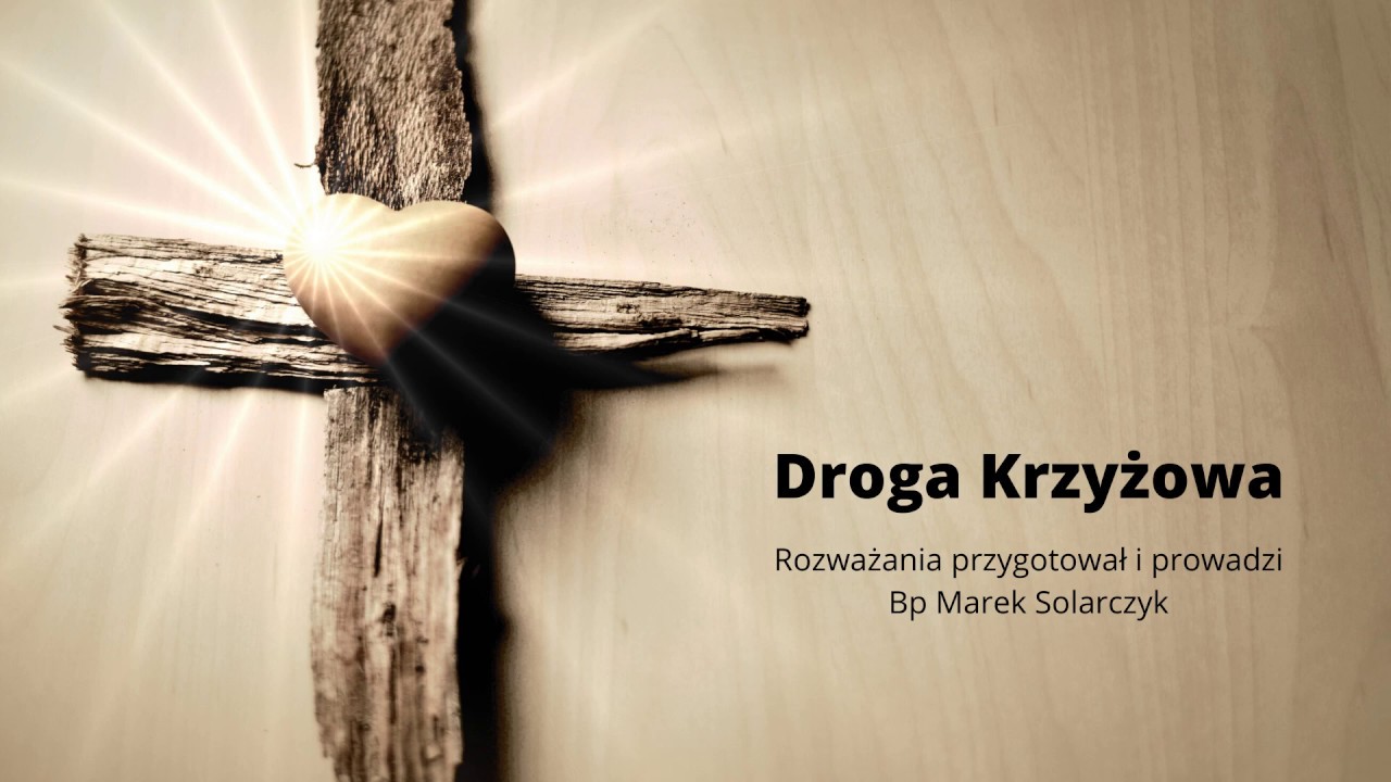 Bp Solarczyk: Droga Krzyżowa 