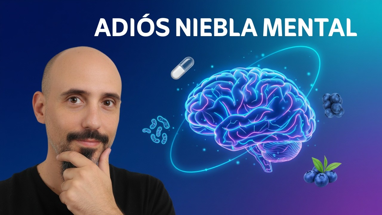 4 Pasos para Eliminar la Niebla Mental (Omega-3, Microbiota y Polifenoles)
