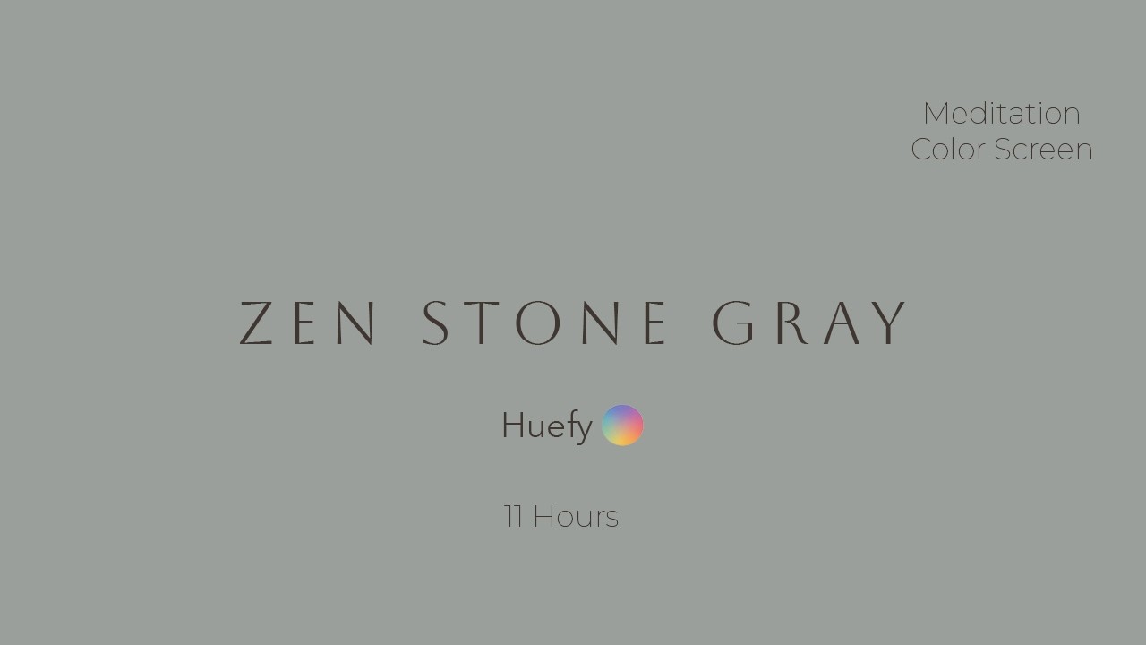 Zen Stone Gray | Meditation Color Screen | 11 Hours | Huefy