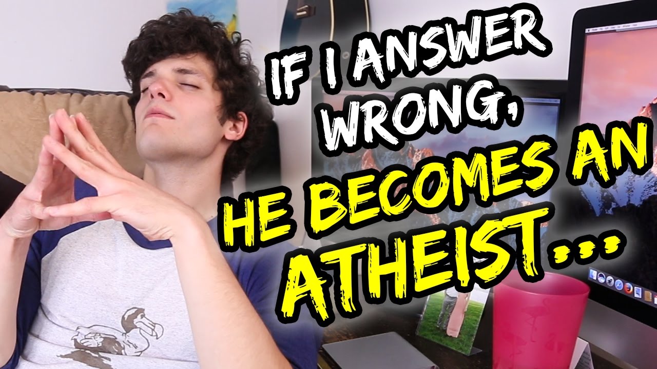 If I answer wrong, he becomes an atheist&hellip; | Jordan's Messyges