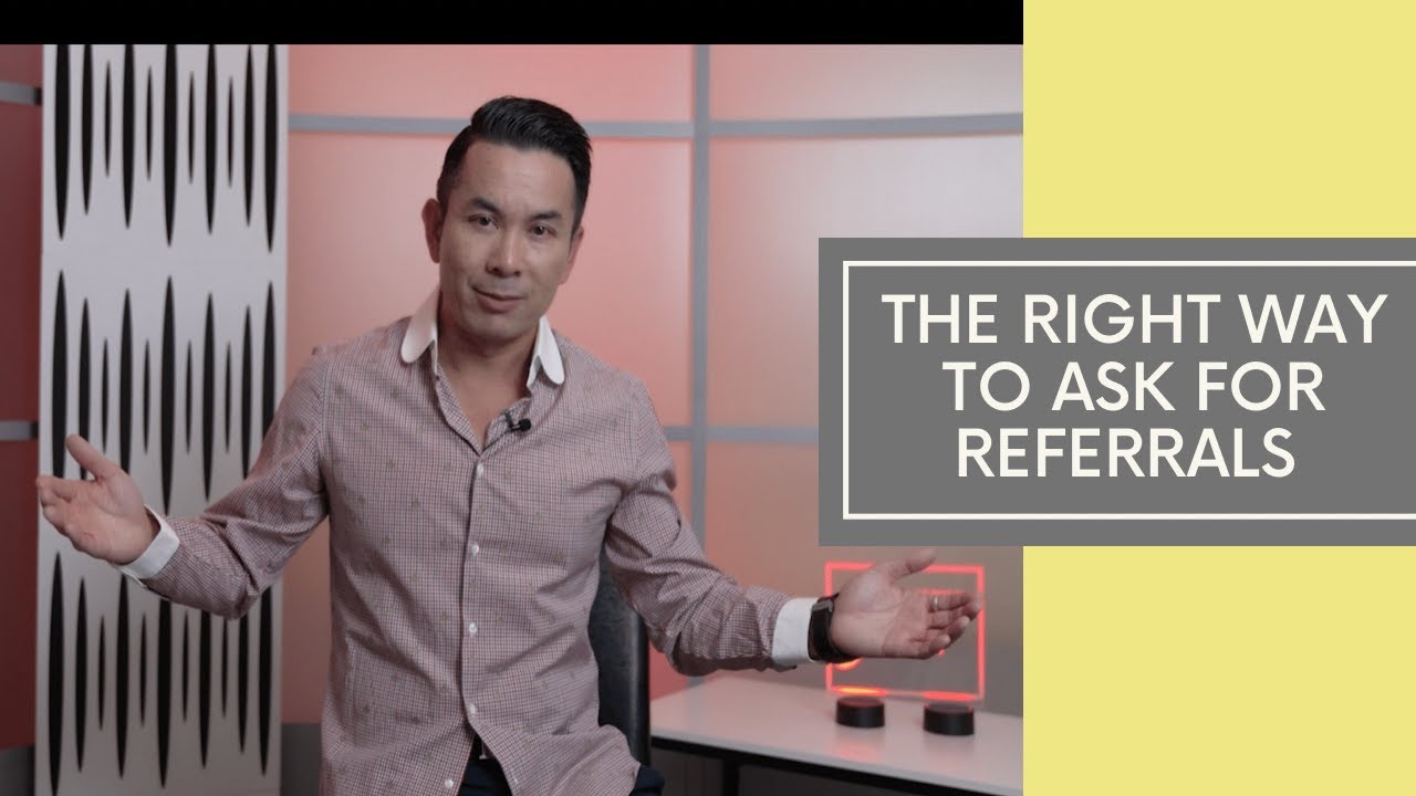 The Right Way to Ask for Referrals