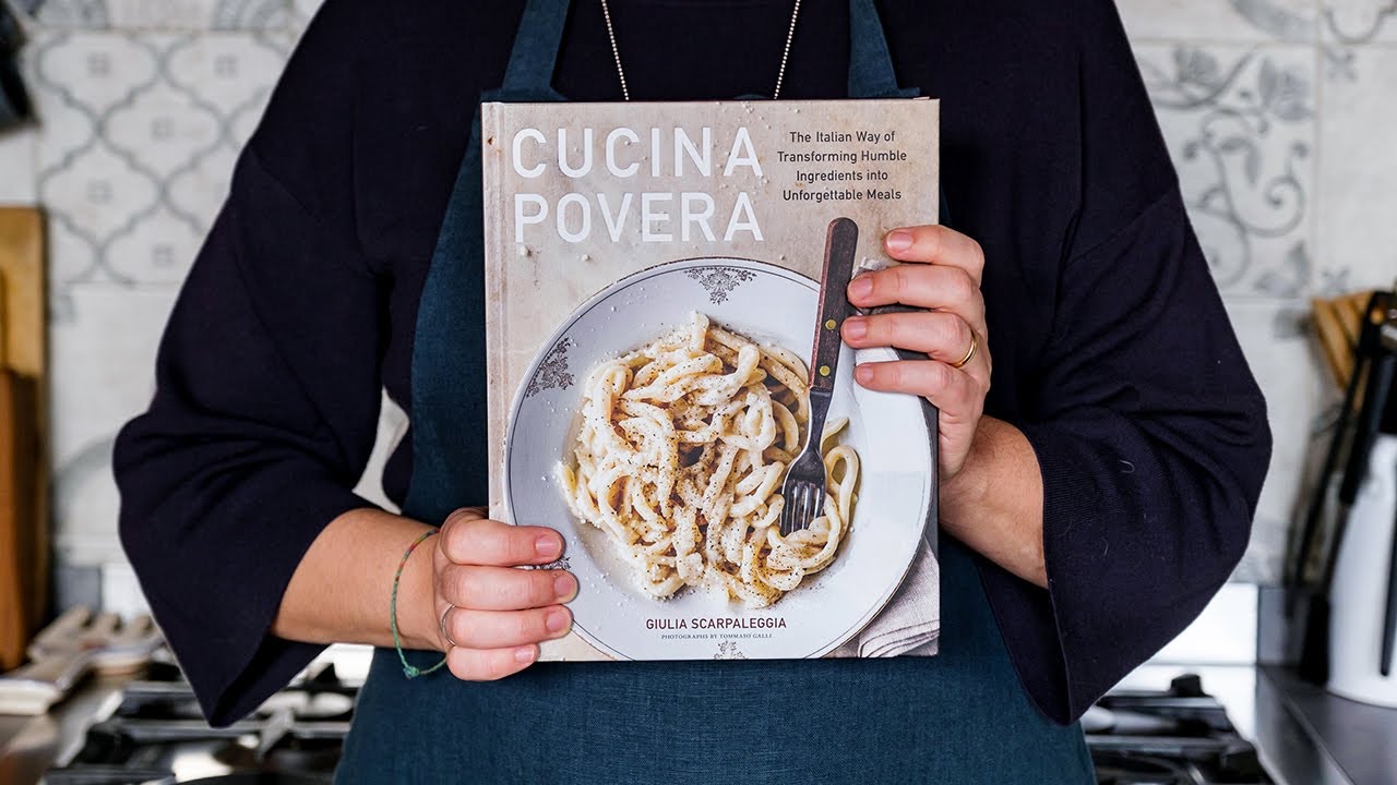 CUCINA POVERA: The Italian Way of Transforming Humble Ingredients into Unforgettable Meals