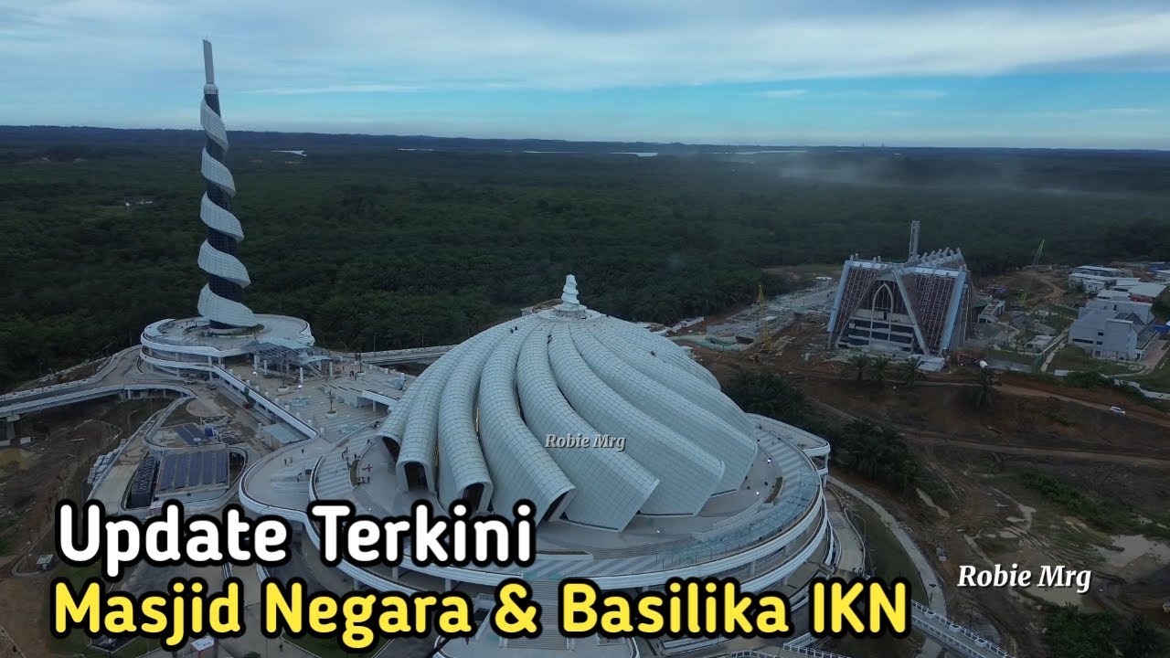 Masjid Negara IKN Akhirnya Telah Difungsionalkan || Update Masjid Negara Dan Basilika IKN