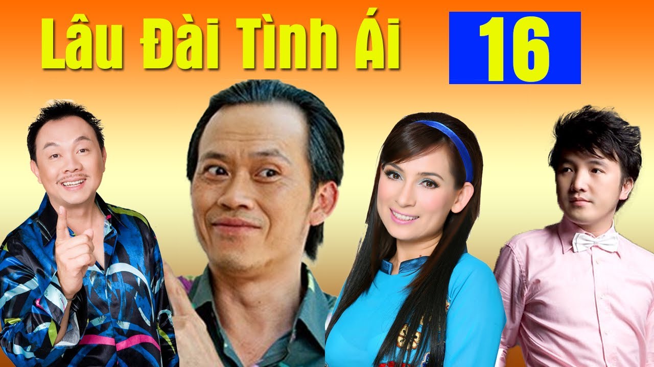 Phim Hoài Linh, Chí Tài, Phi Nhung Mới Nhất 2017 | Lâu Đài Tình Ái - Tập 16