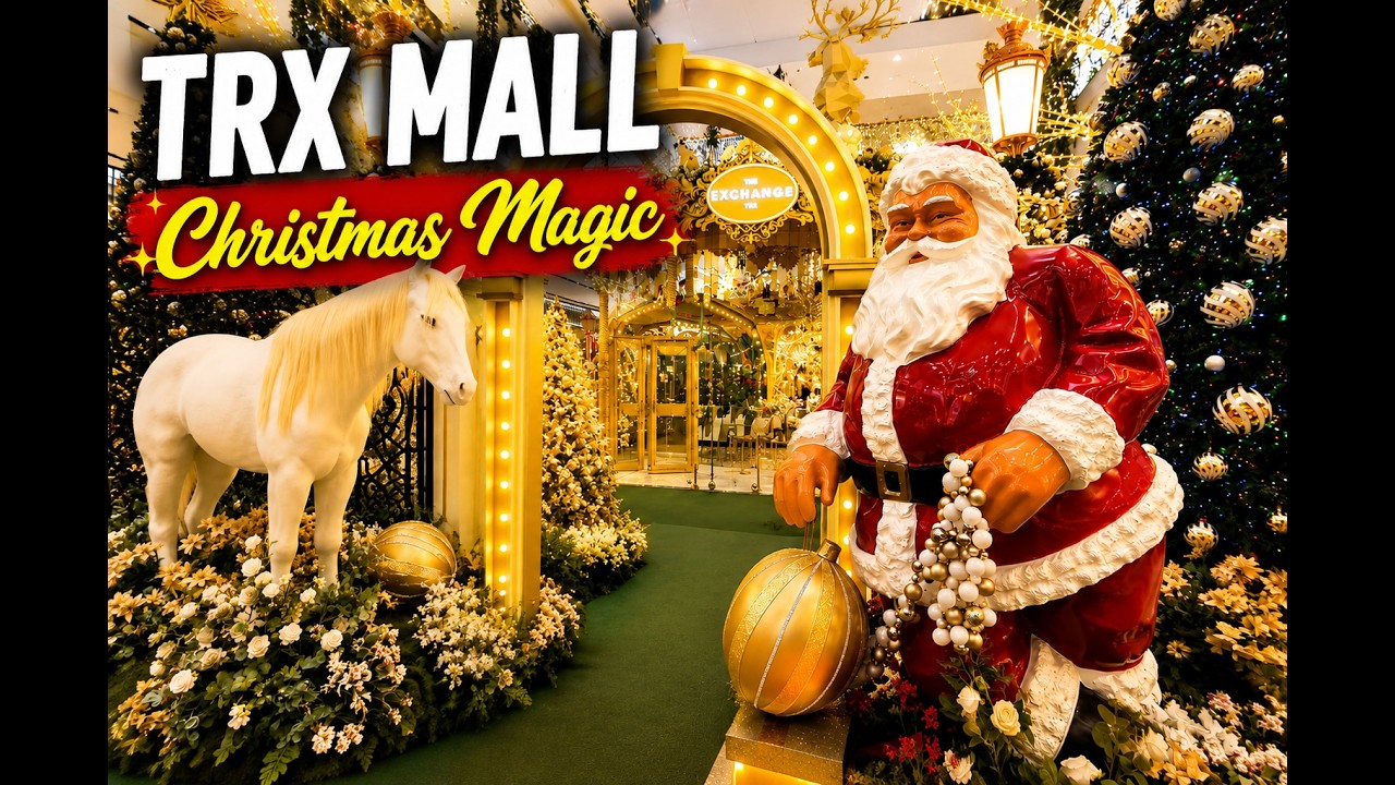 Christmas 2025 TRX Shopping Mall Kuala Lumpur | Amazing Festive Show