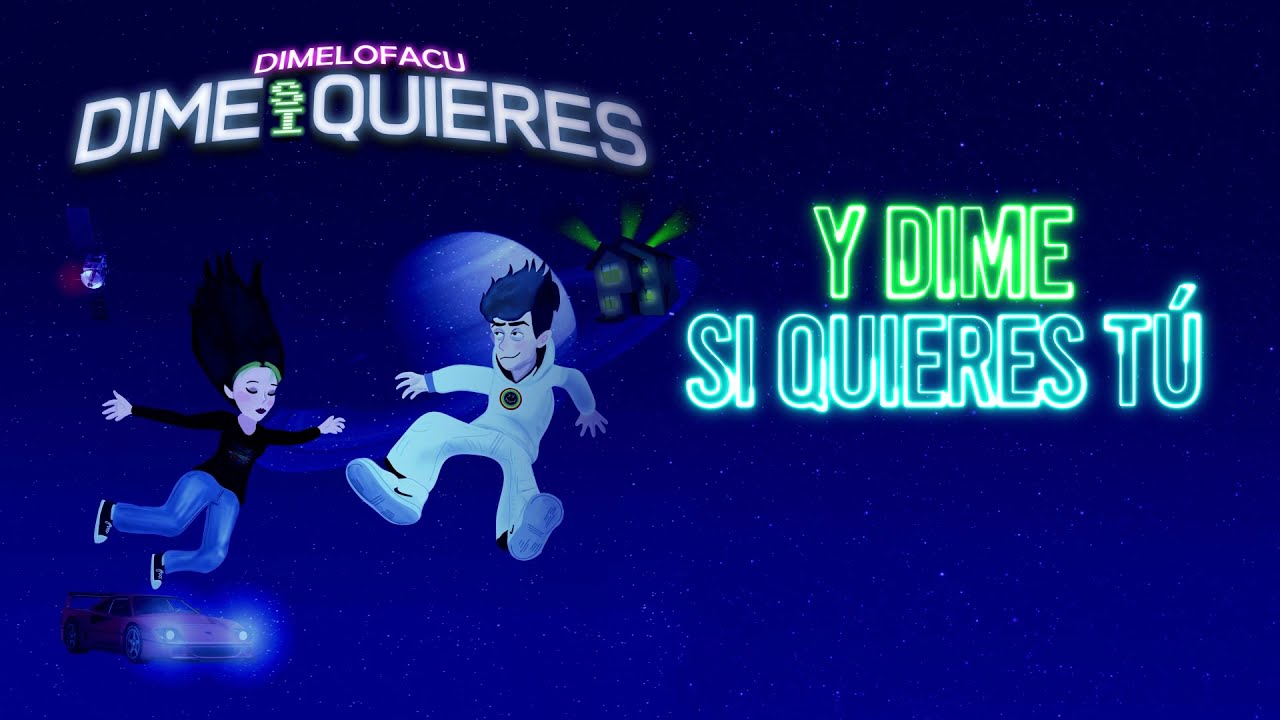 Dime si quieres - DIMELOFACU  [videolyrics oficial/ letra]