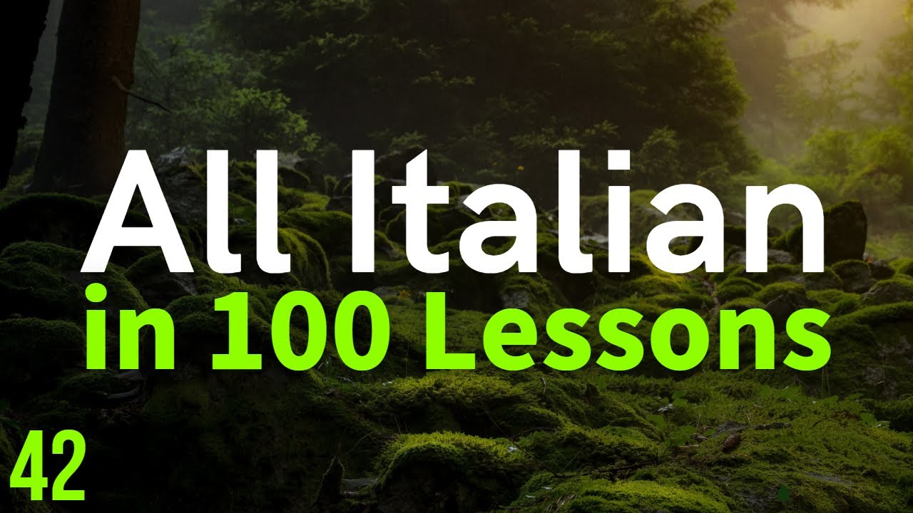 All Italian in 100 Lessons. Learn Italian. Most important Italian phrases and words. Lesson 42