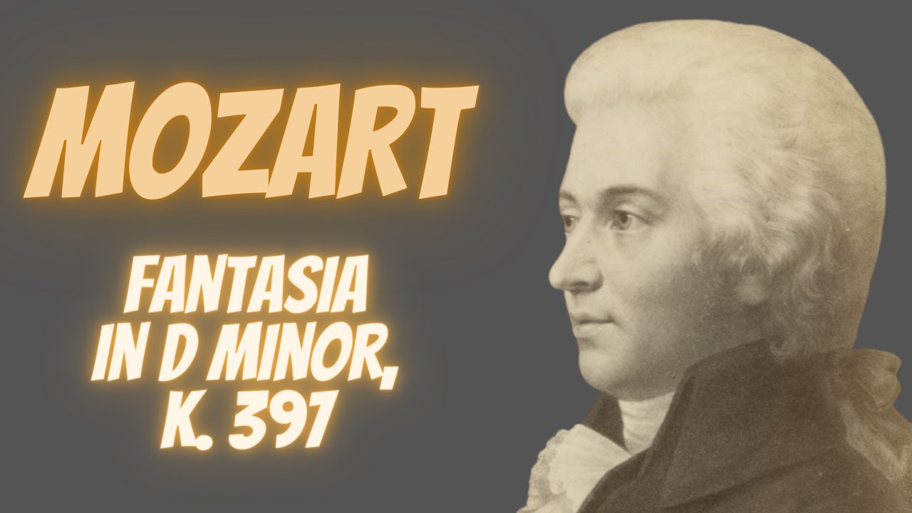 Mozart Fantasia in D Minor, K  397
