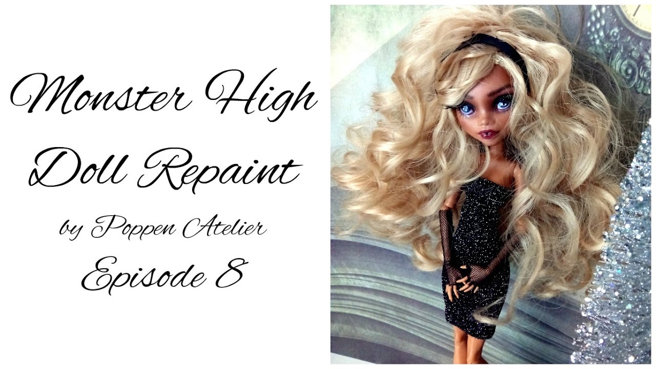 Monster High Doll Repaint - Episode 8 - Clawdeen Wolf