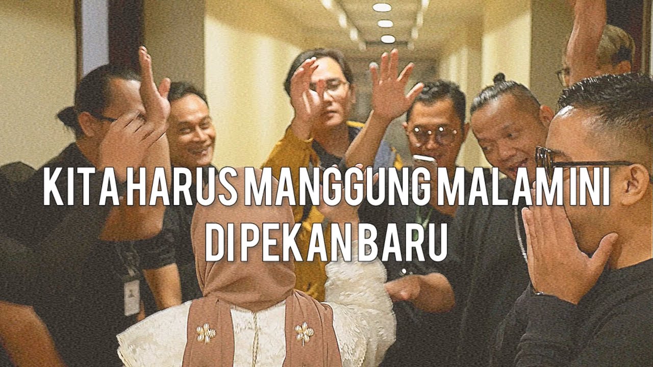 CUMA PUNYA WAKTU 12 JAM UNTUK MANGGUNG DI PEKANBARU‼️