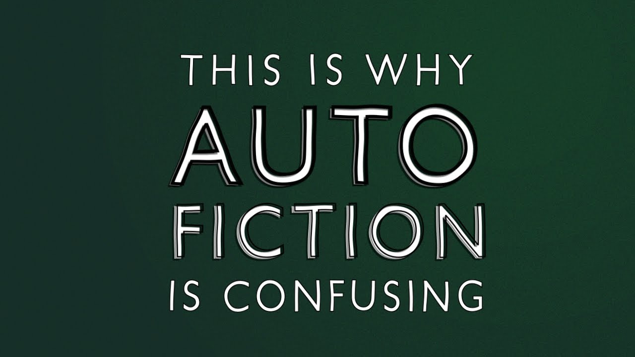 Autofiction: What is it?
