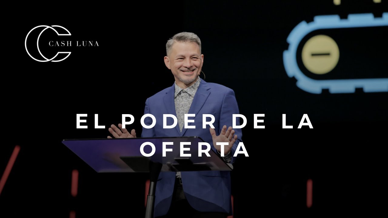 Pastor Cash Luna - El poder de la oferta | Casa de Dios