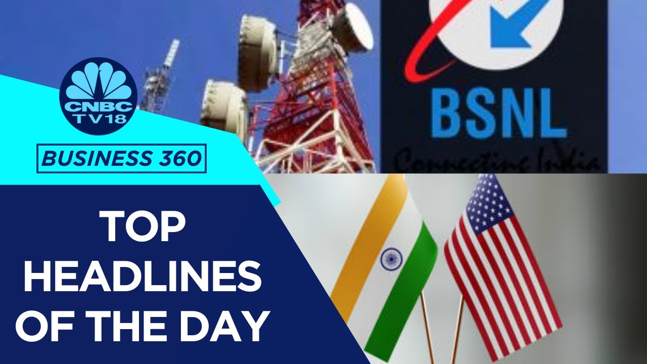 CEA Exclusive, BSNL Revival, Indo-US Defence Ties & More | Business 360 | CNBC TV18