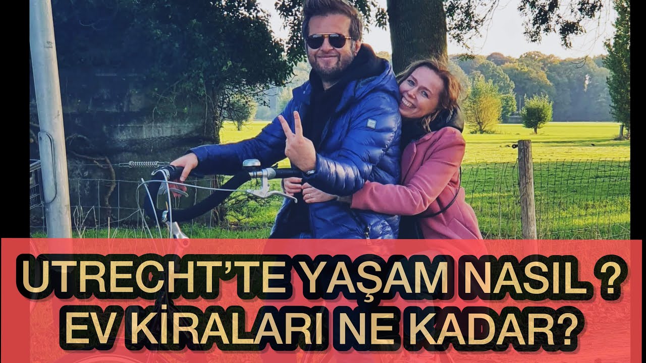 HOLLANDA'YA TAŞINMAYI DÜŞÜNENLER İÇİN UTRECHT İYİ BİR SEÇEK Mİ? HAYAT NASIL? EV KİRALARI NE KADAR?
