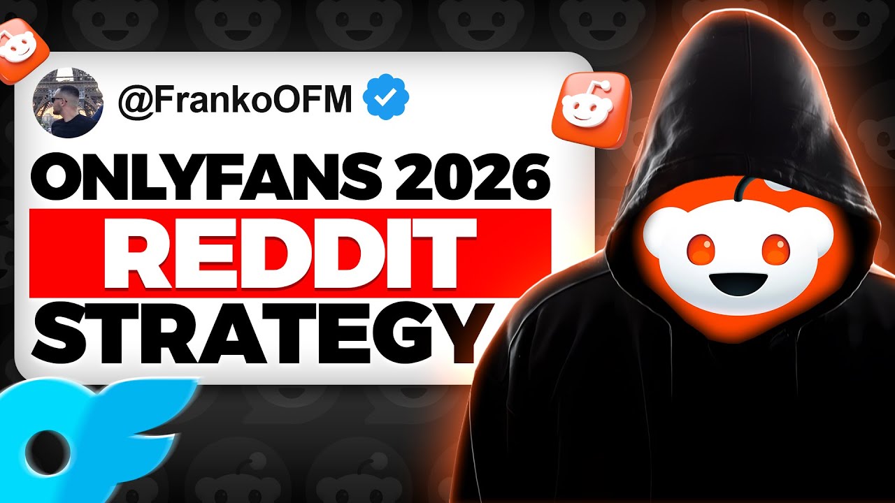 OnlyFans Reddit Marketing Strategy (2026)