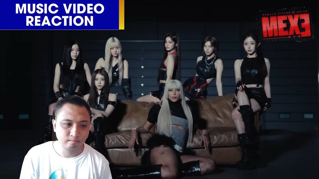 [MV REACTION] Pabllo Vitar, 엔믹스(NMIXX) _ MEXE