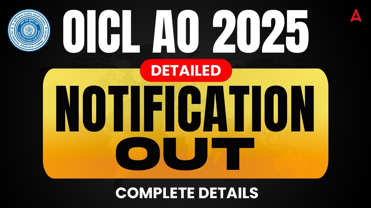 OICL AO Notification 2025 | OICL AO Recruitment 2025 | Vacancy, Eligibility & Exam Pattern