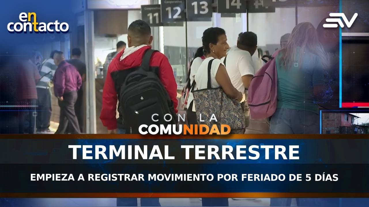 Terminal terrestre empieza a registrar movimiento por feriado de 5 días | En Contacto | Ecuavisa