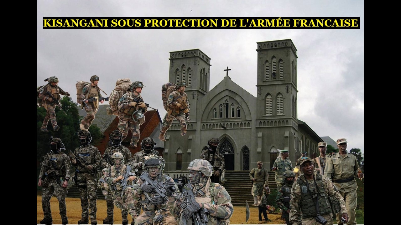KISANGANI SOUS PROTECTION DE L'ARMÉE FRANÇAISE POINT ZÉRO TOUJOURS CONTRÔLÉ PAR  L'AFC/M23