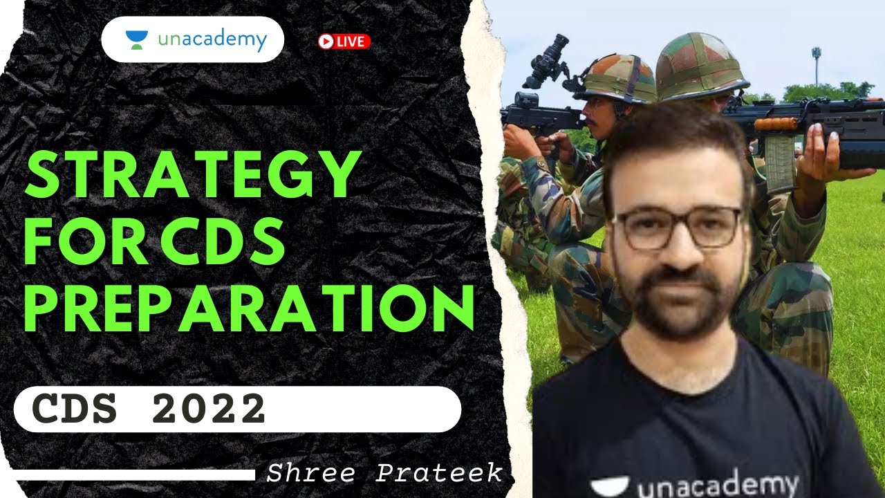 Strategy for CDS Preparation | CDS 2022 | Shree Prateek | Unacademy Shaurya