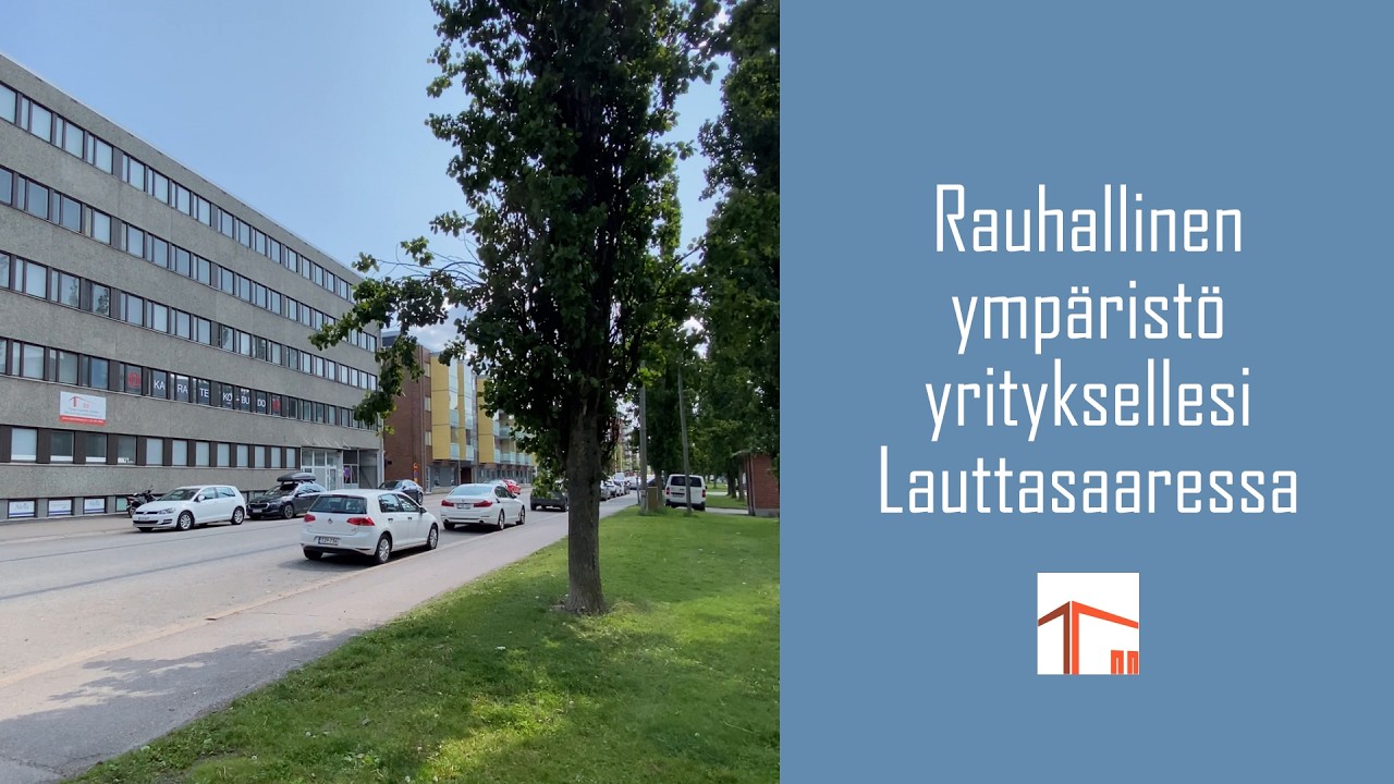 Rauhallinen ympäristö toimistolle ja sujuvaa logistiikkaa yrityksesi varastolle Lauttasaaressa