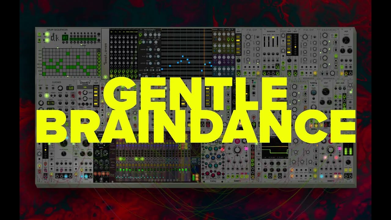 GENTLE BRAINDANCE – IDM GENERATIVE PATCH WITH PLUCKS, BASS & DRUMS (VCV RACK)