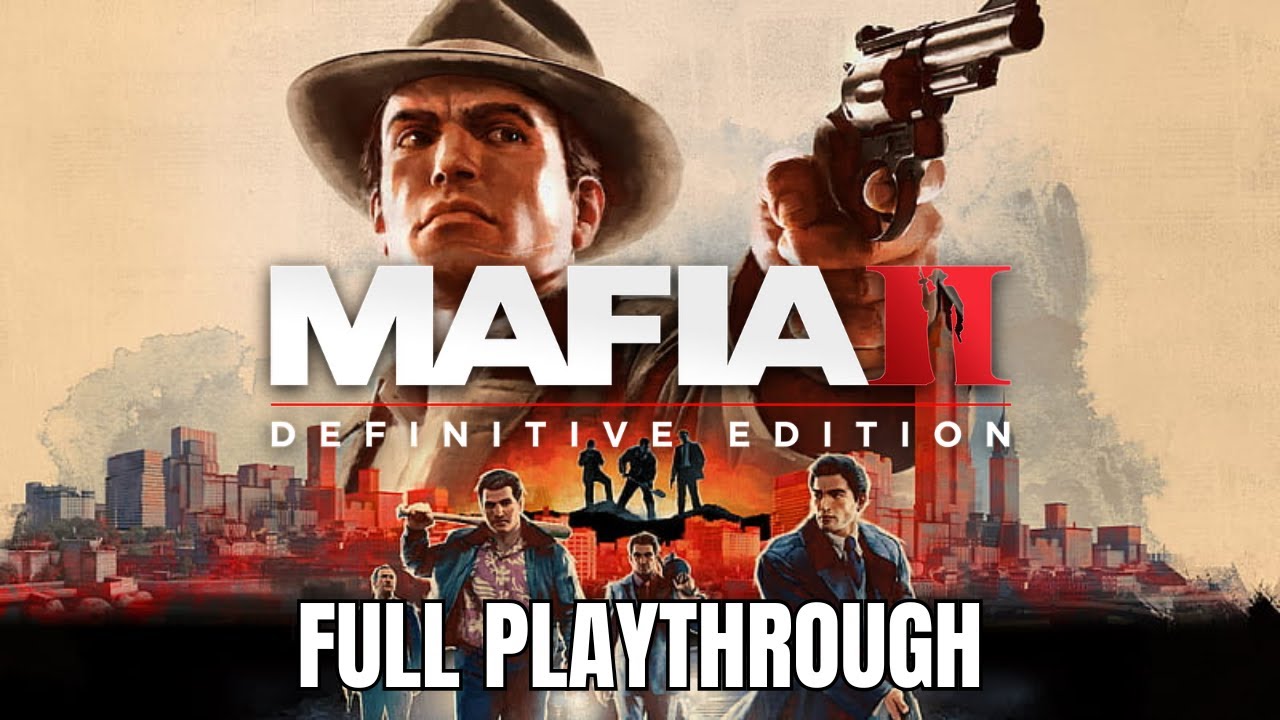 Mafia II: Definitive Edition &mdash; Full Playthrough (No Commentary Longplay, All Chapters)