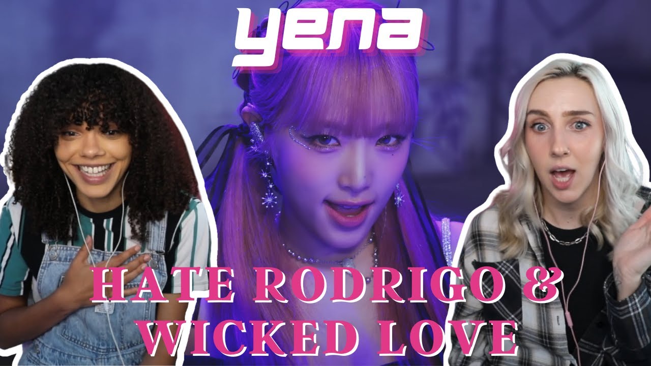 COUPLE REACTS TO YENA (최예나) - WICKED LOVE & HATE RODRIGO (Feat. Yuqi)
