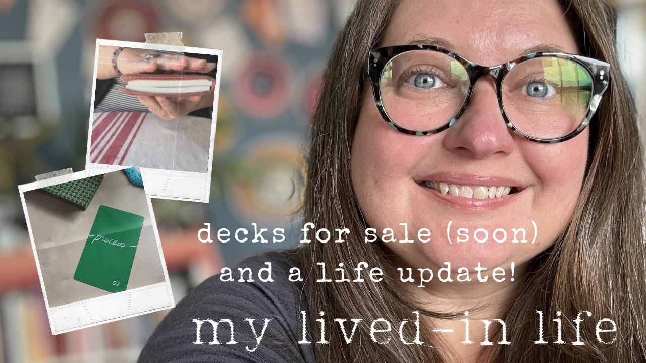 Decks for Sale (soon!) and life update