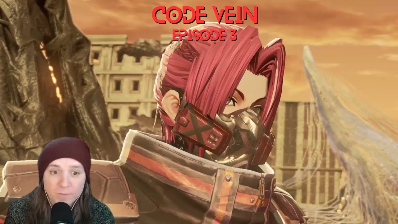 Code Vein Episode 3:Out of Order.