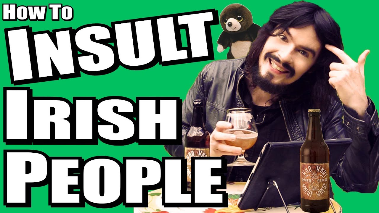 Things You Should Never Call - 'IRISH PEOPLE'