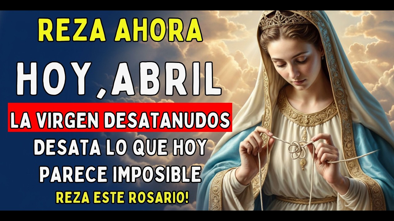 🔥 ¡LIBERACIÓN RÁPIDA! : ¡HOY SE DESATAN TUS NUDOS! 🌹 Rosario Milagroso de los 9 Nudos
