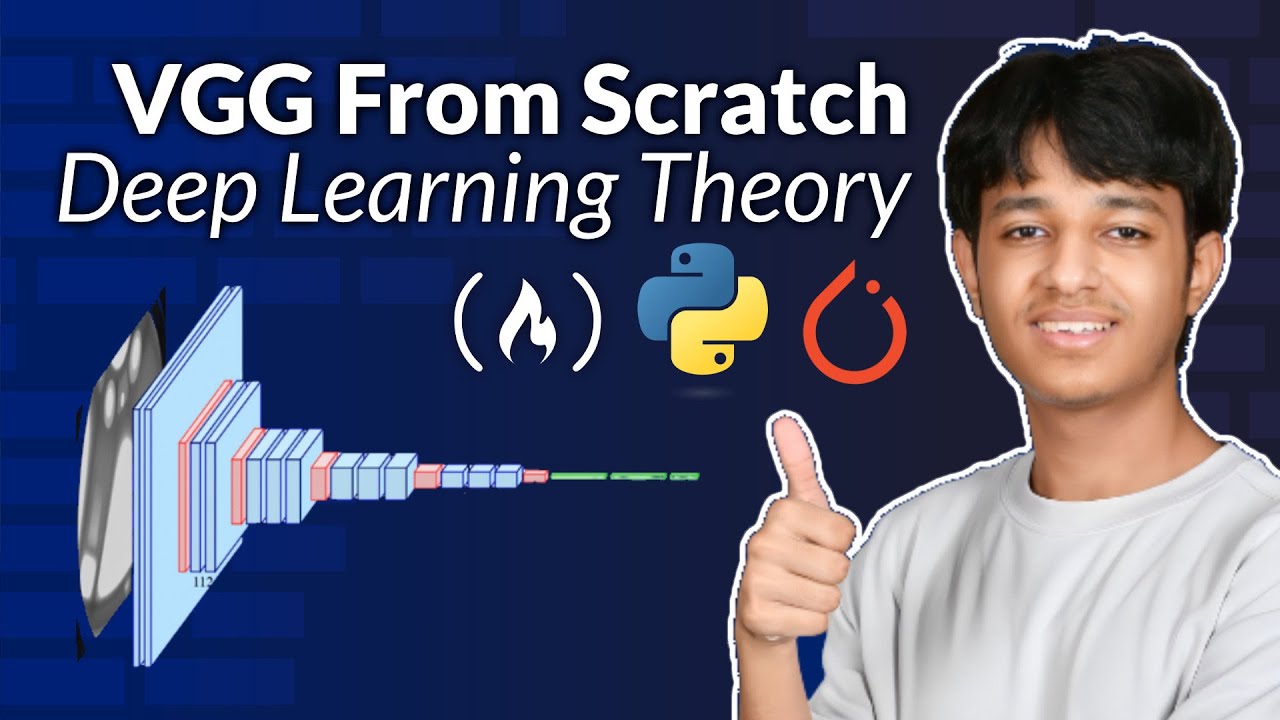 VGG From Scratch – Deep Learning Theory & PyTorch Implementation (Full Course)