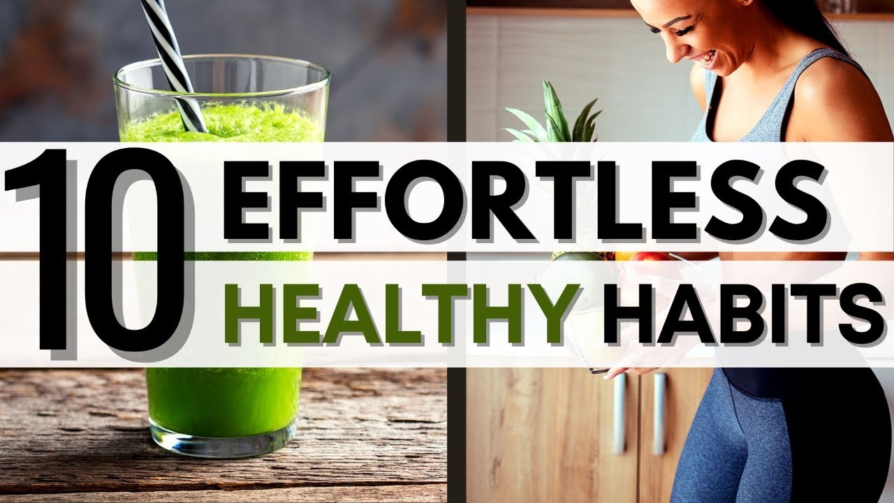 10 Almost Effortless HEALTHY HABITS to Improve Your Health in a Year // Healthy Lifestyle Series