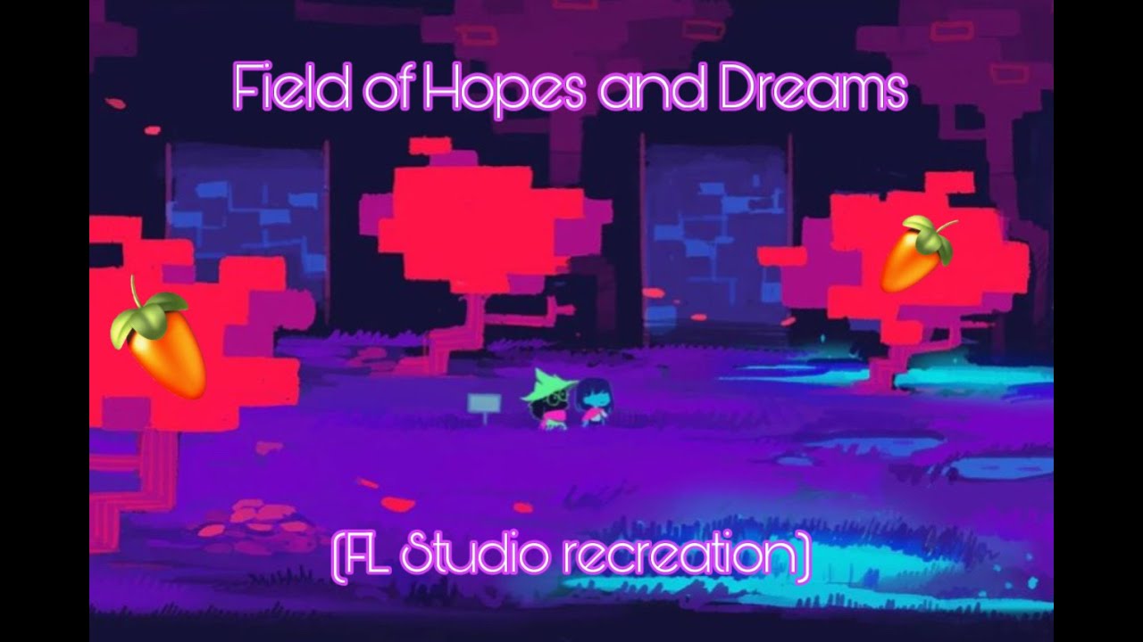 Field of Hopes and Dreams (FL Studio recreation)