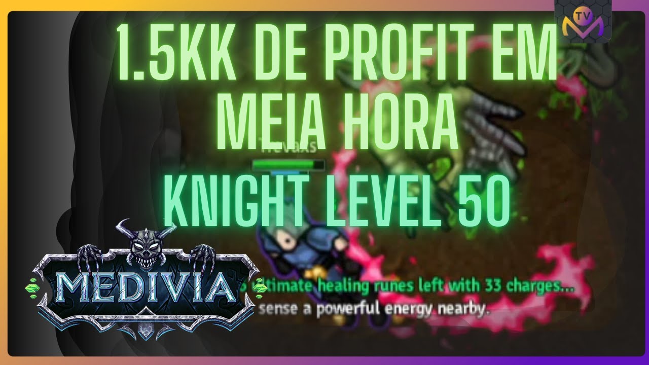 COMO EU FIZ 1.5KK DE PROFIT EM MEIA HORA DE KNIGHT LEVEL 50 -MEDIVIA ONLINE