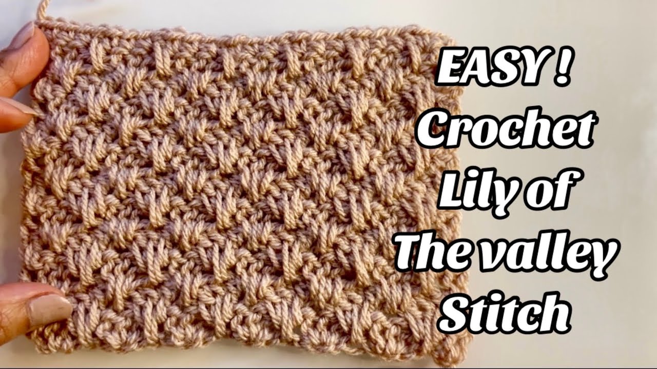 CROCHET PATTERN -LILY OF THE VALLEY STITCH - Easy Step by step Tutorial for Blankets & More US TERMS