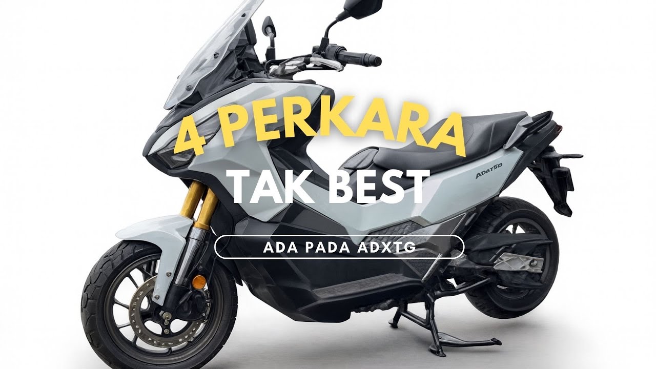 Perkara yang tak seronok  ada pada SYM ADXTG 400