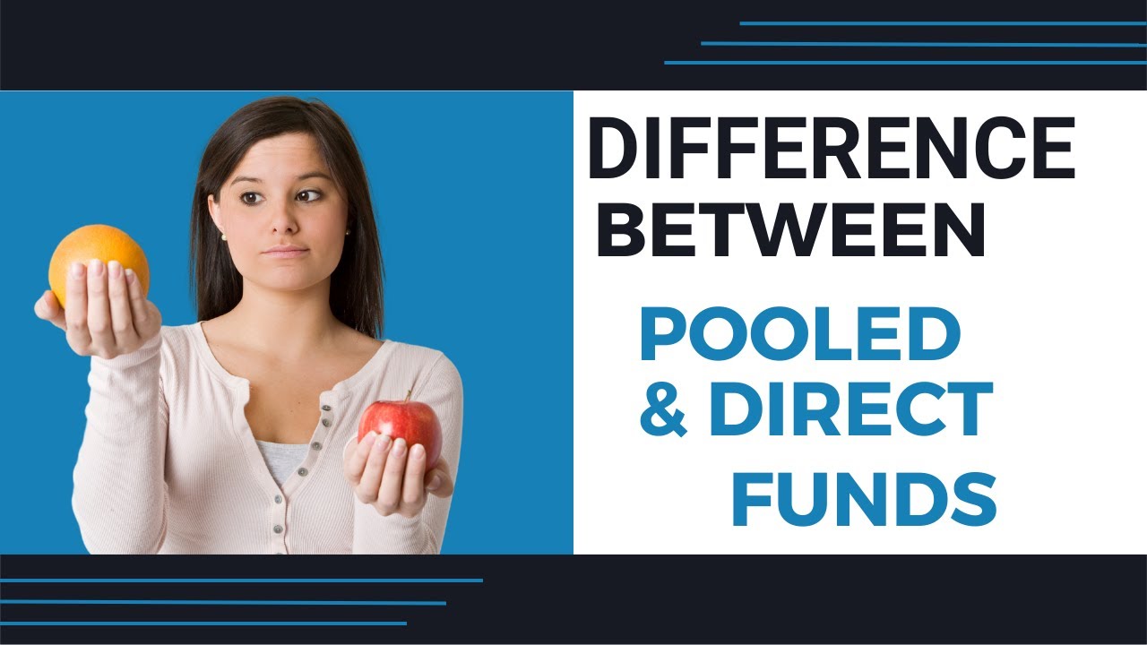 Difference Between a Pooled Fund and a Direct Fund