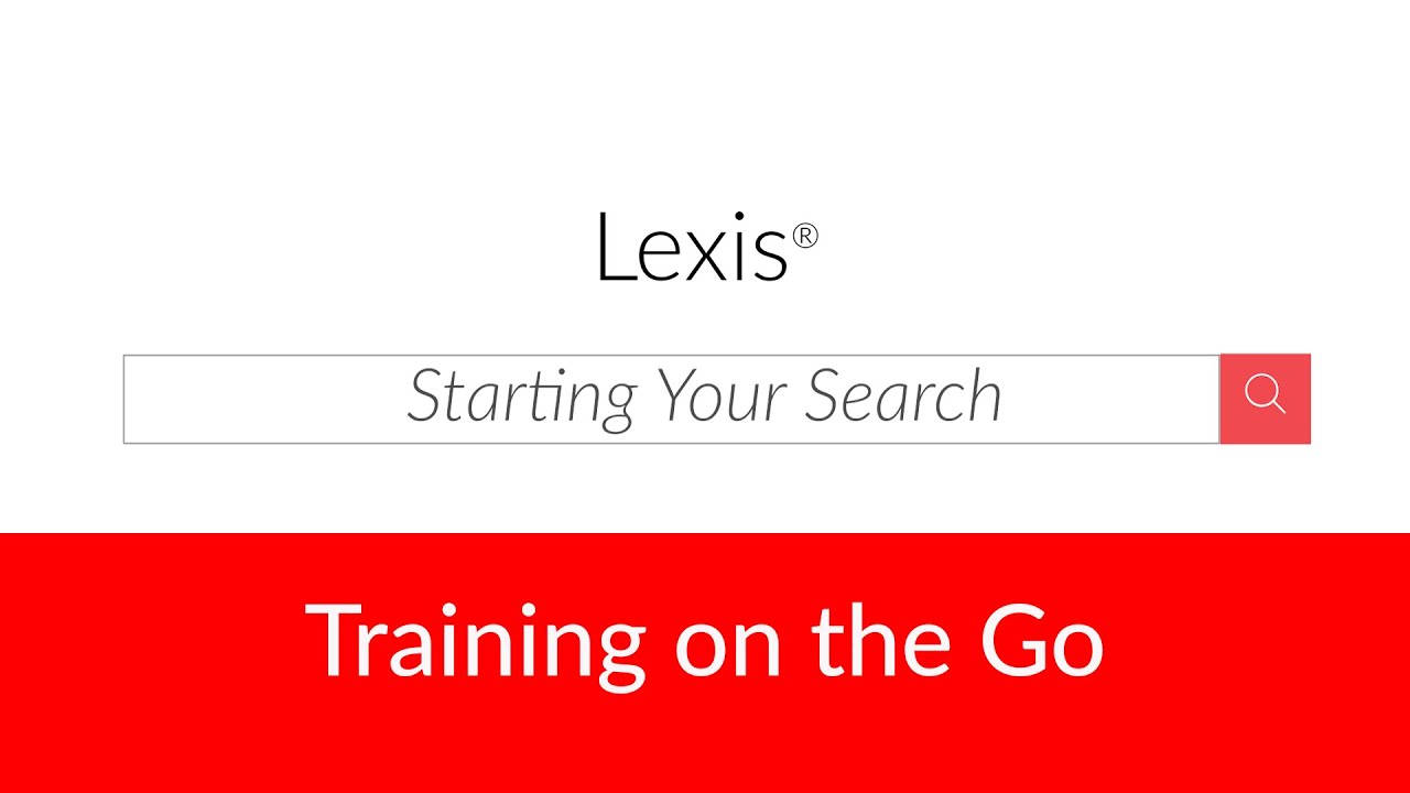 Starting Your Search on Lexis&reg;