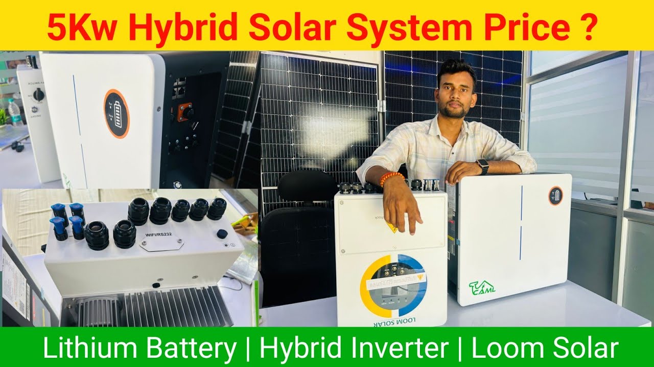 5 Kw Hybrid Solar System Price? | Lithium battery loom solar | Total cost of 5 kilo watt solar sy...