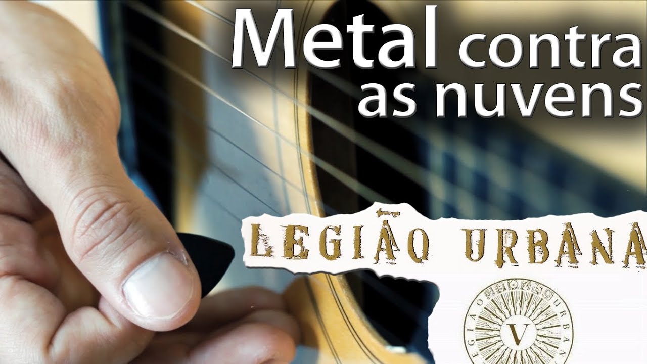Metal Contra as Nuvens (instrumental Legião Urbana)