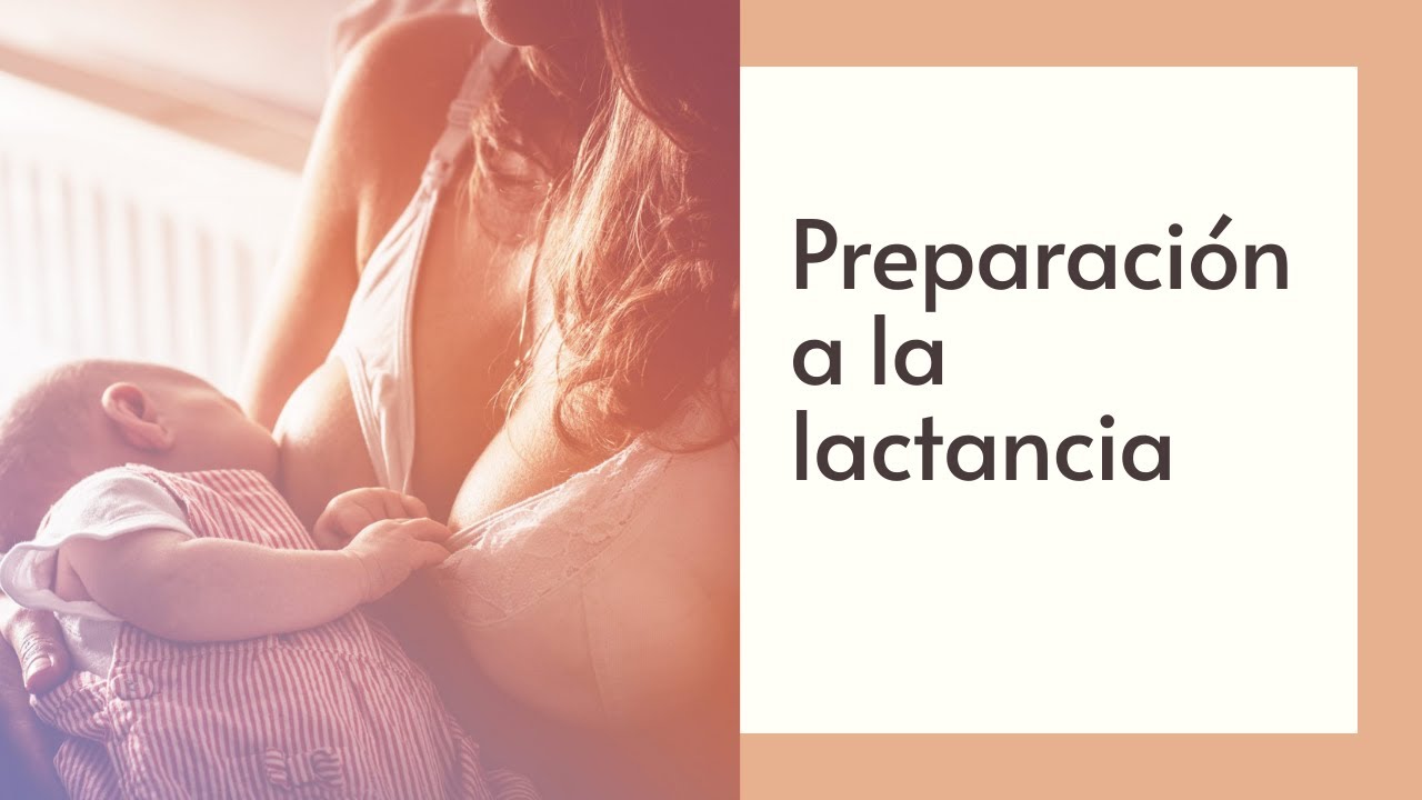 Preparación a la lactancia materna. Los puntos clave.