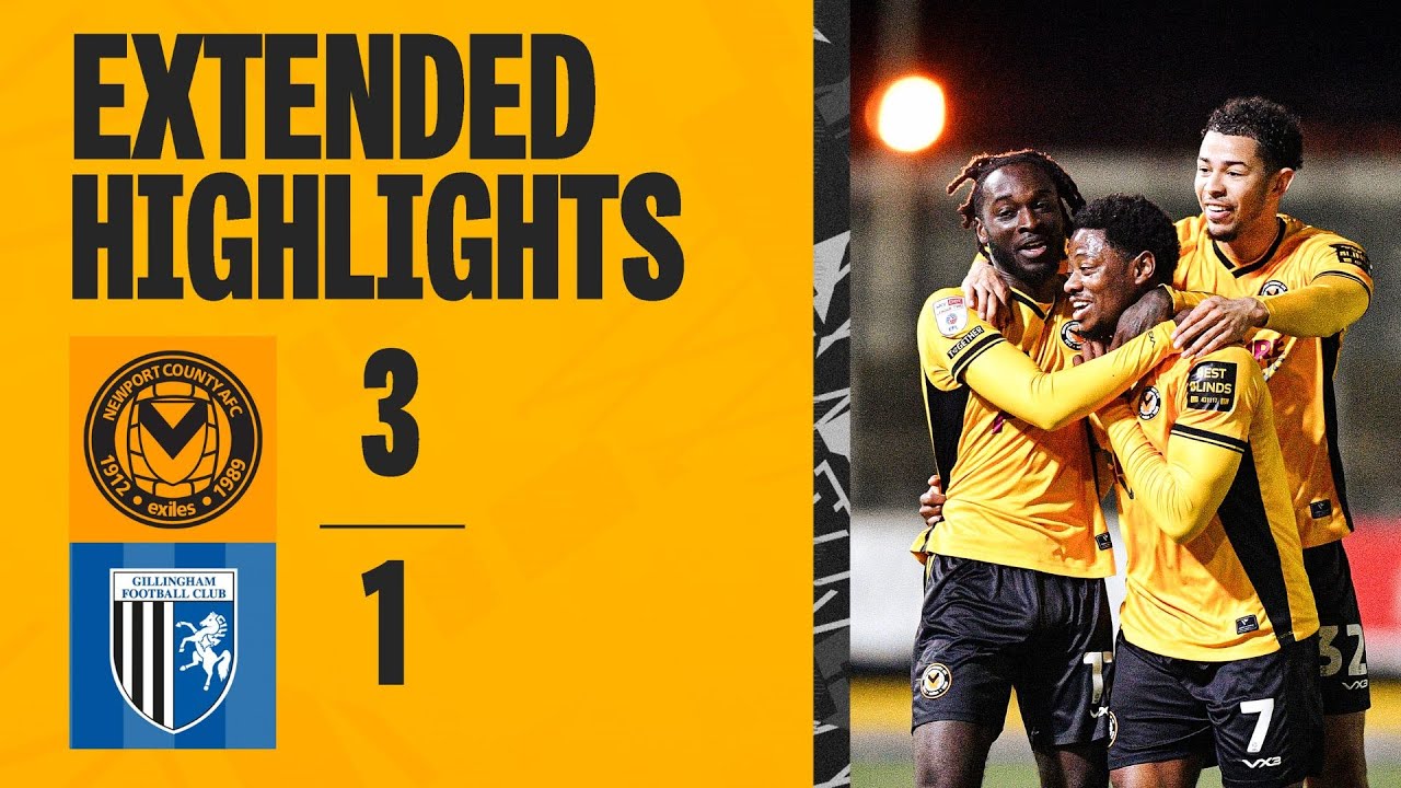 EXTENDED HIGHLIGHTS | Newport County 3-1 Gillingham