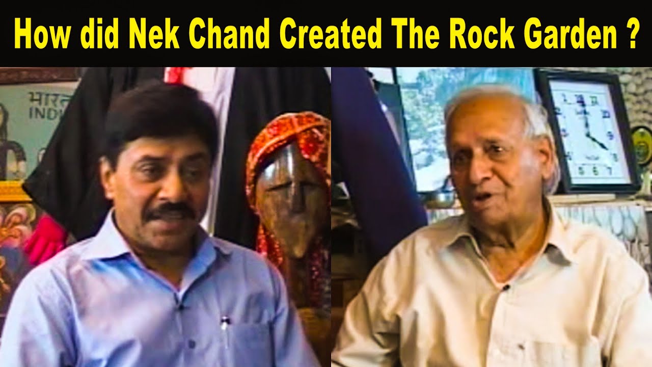 How did Nek Chand Created The Rock Garden ?  Rakesh Arora Interview