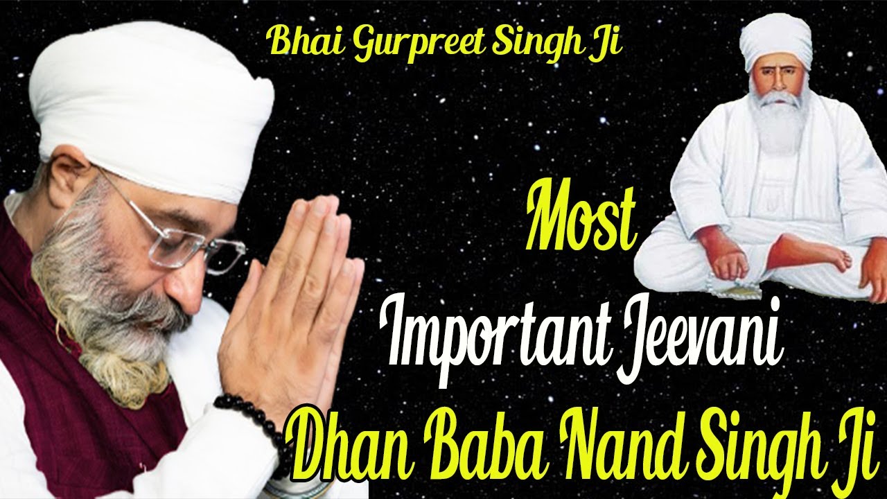 Most Important Jeevani Of Dhan Baba Nand Singh Ji | Bhai Gurpreet Singh Ji Rinku Veer Ji | Itihas
