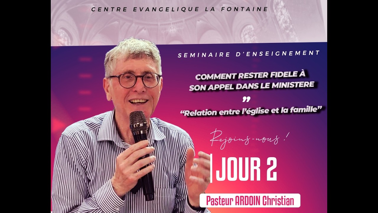 SEMINAIRE D'ENSEIGNEMENT : COMMENT RESTER FIDELE A SON APPEL DANS LE MINISTERE ?