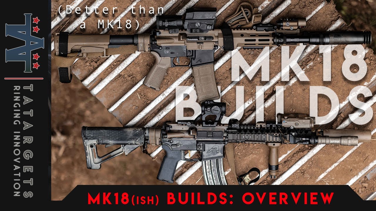 Two MK18 builds (If you are a true cloner you won't like this)
